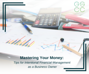 The key to mastering your money is being intentional with your finances.